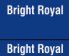 Bright Royal/Bright Royal